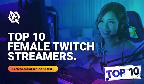 top female twitch streamers|Top 10 most